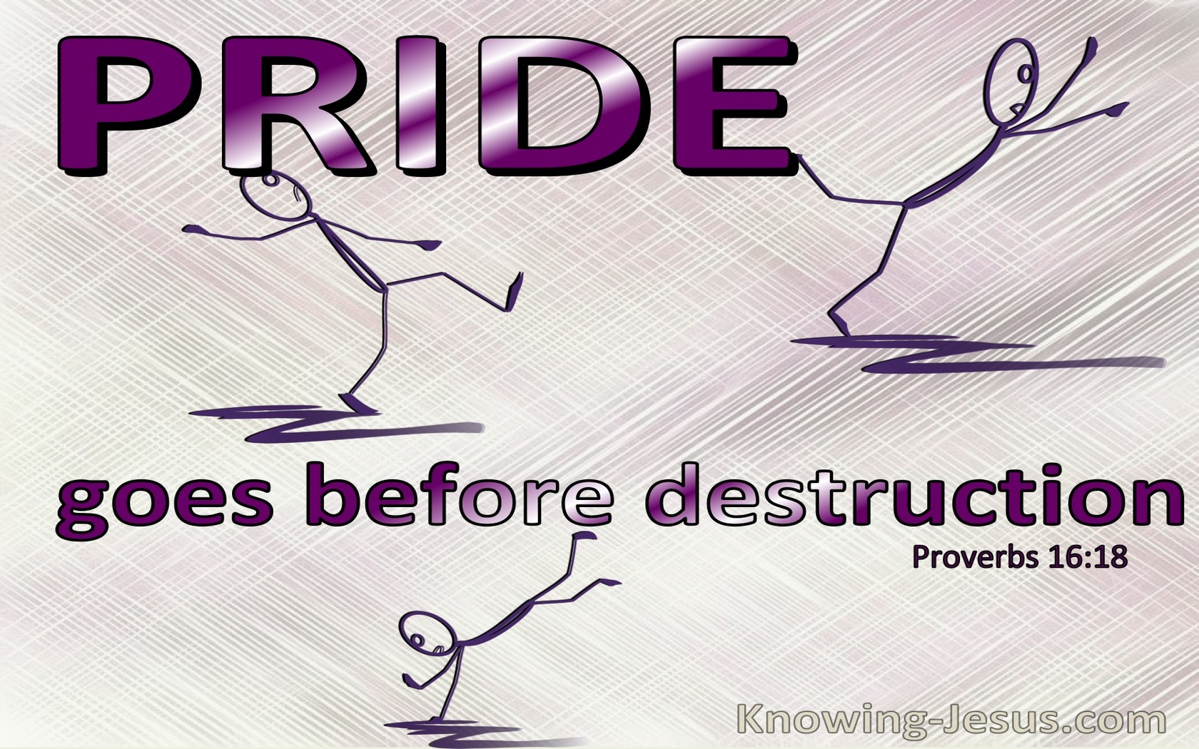 Proverbs 16:18 Pride Goes Before Destruction (purple)